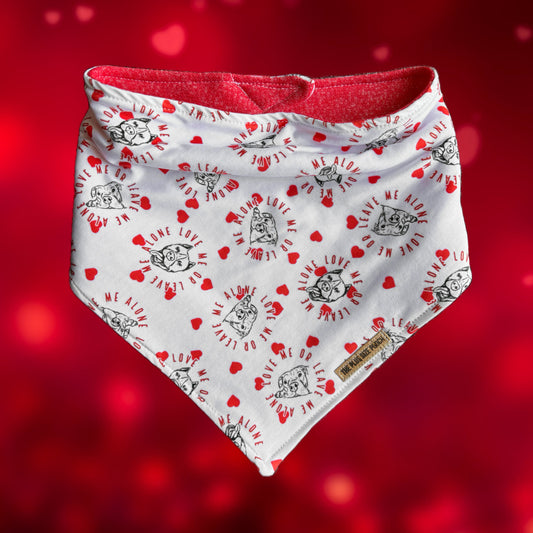 Love me or leave me alone - Bully Breed Valentine  Bandana